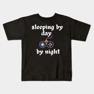 sleeping by day gaming by night Kids T-Shirt